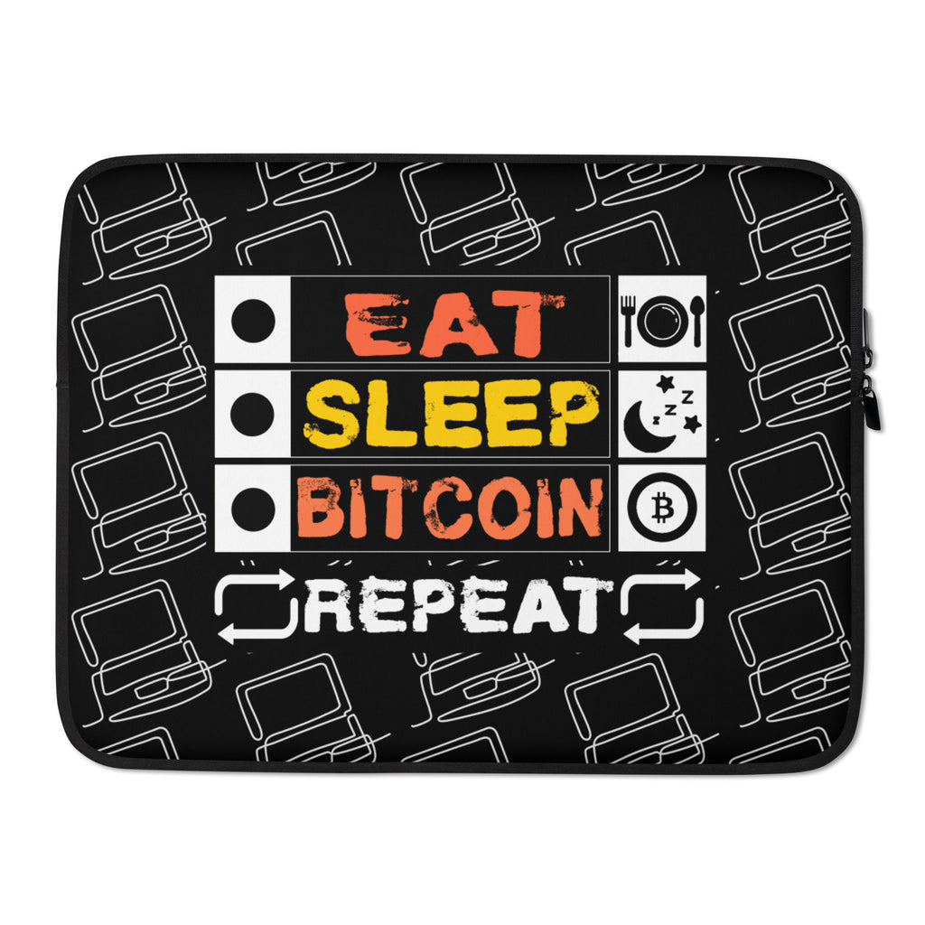 Eat, Sleep, Bitcoin, Repeat | 15" Laptop Sleeve