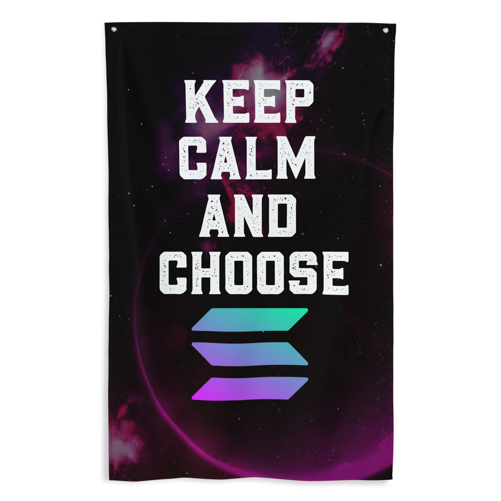 Keep Calm And Choose Solana Flag