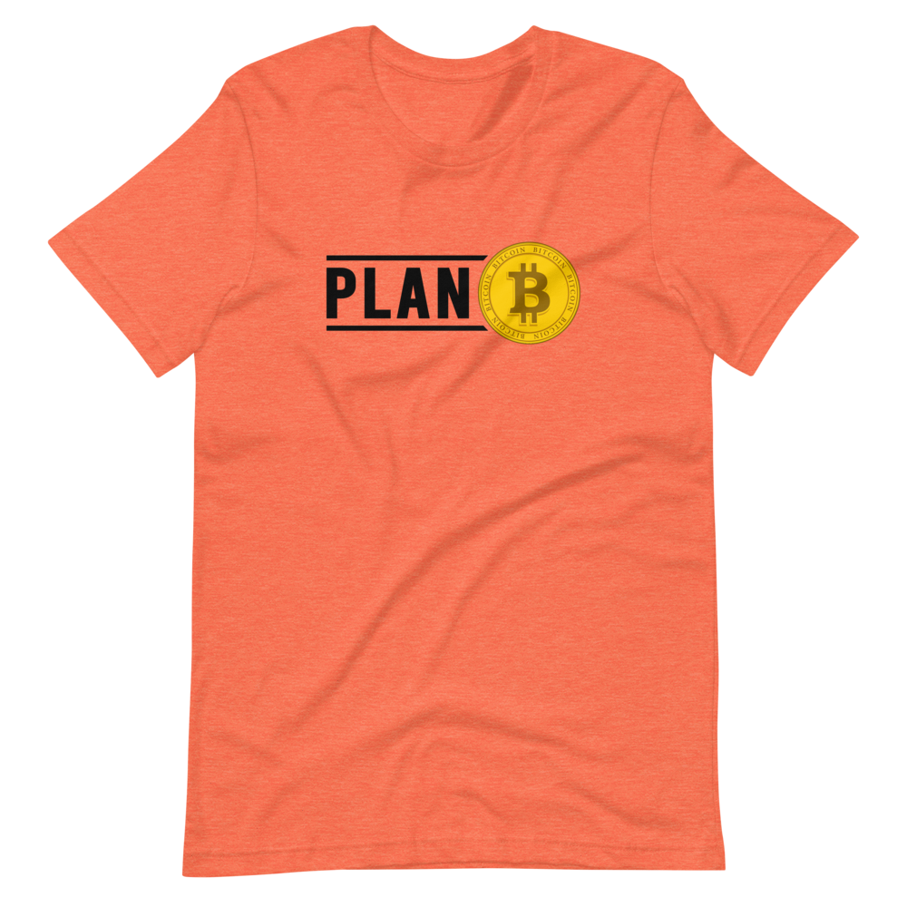 Plan B Unisex T-Shirt