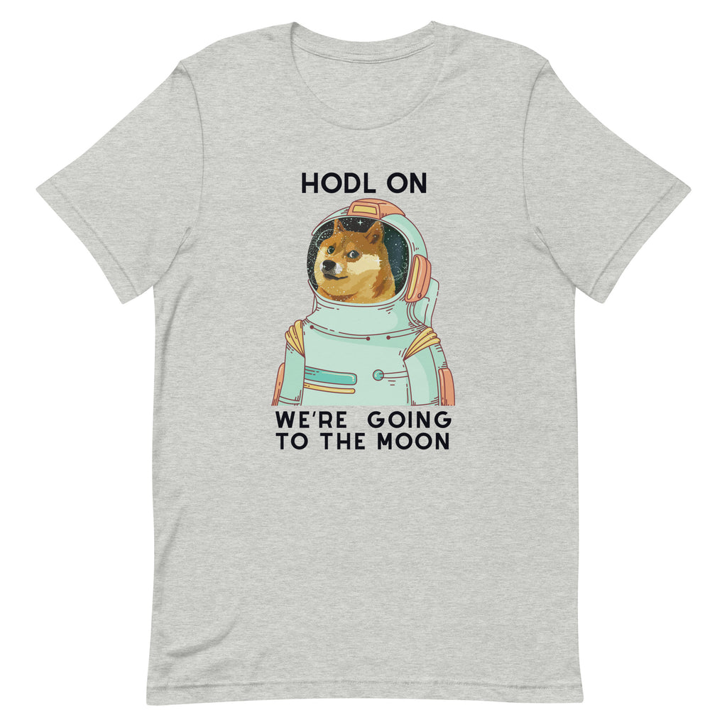 #DOGE HODL on we're going to the moon | Unisex t-shirt
